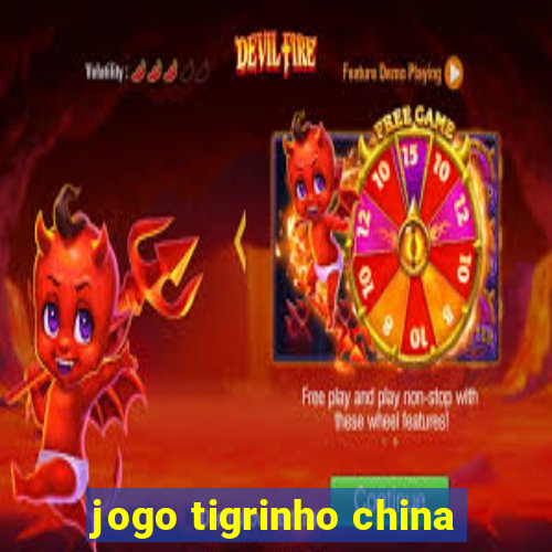 jogo tigrinho china